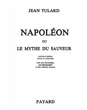 [Histoire 05] • Napoléon, ou, Le mythe du sauveur